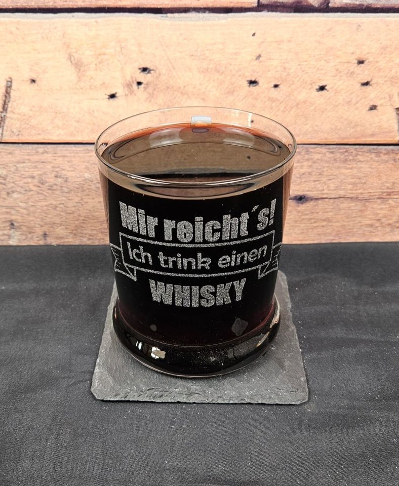 Whisky Glas mit Gravur "Mir reicht´s ich trinke einen Whisky"