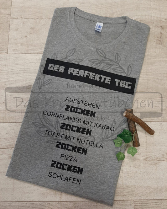 T - Shirt "Der Perfekte Tag"