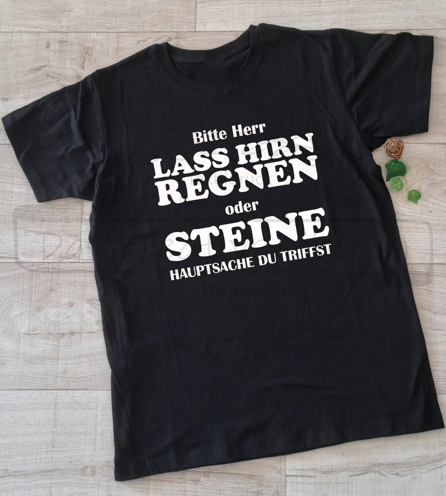 T-Shirt "Bitte Herr Lass Hirn Regnen"