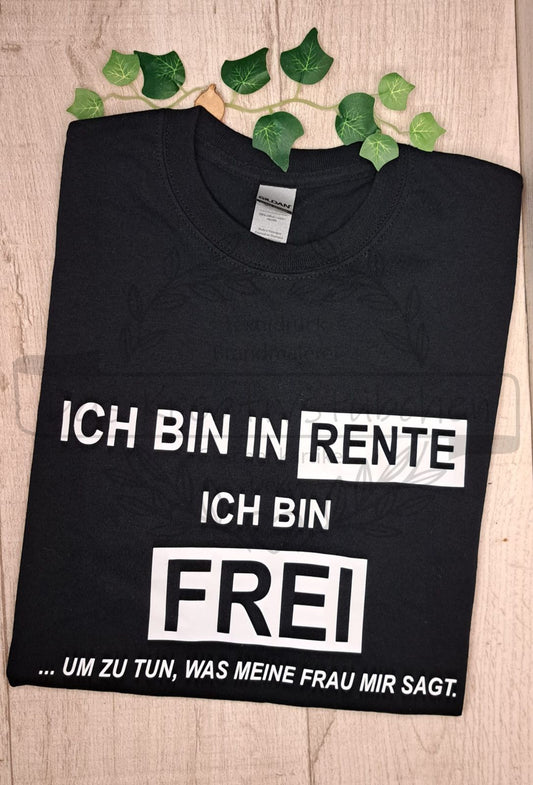T-Shirt "Ich bin in Rente"