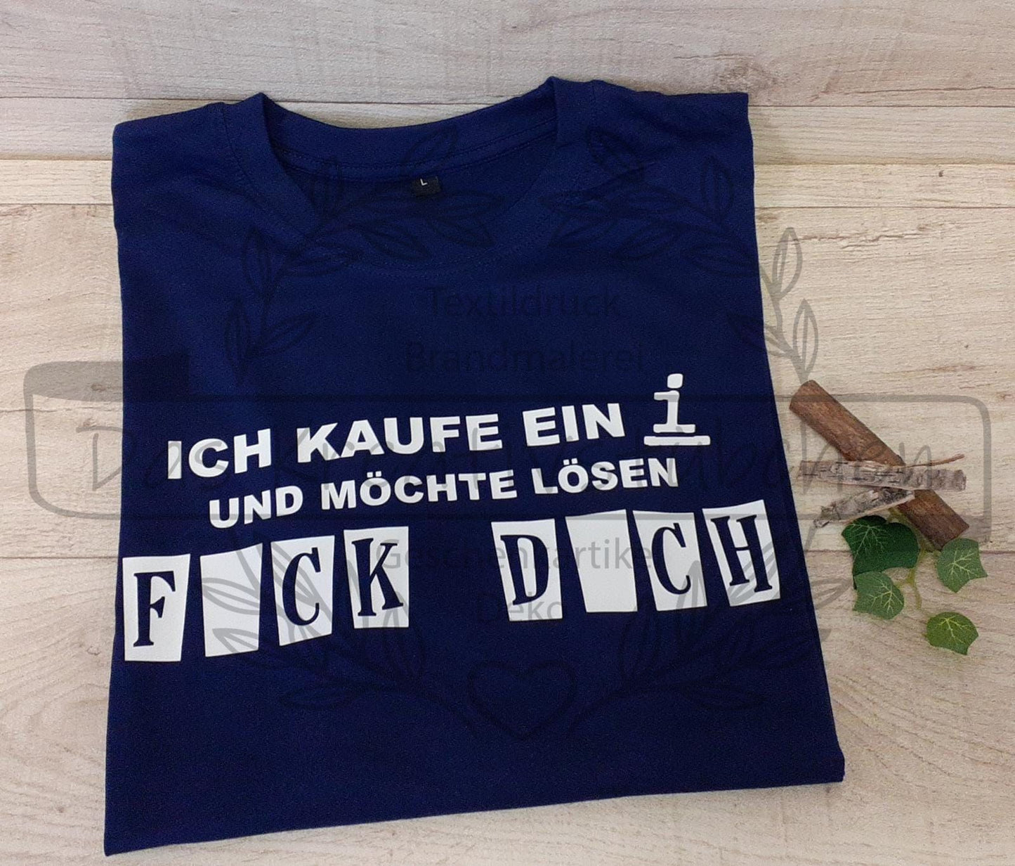 T-Shirt "Ich kaufe ein I und möchte Lösen"